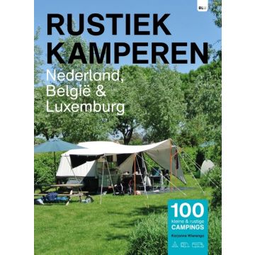 Rustiek Kamperen Nederland, België & Luxemburg